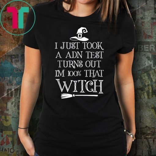 I'm A 100 Percent With That Witch Halloween Unisex Gift Tee Shirt