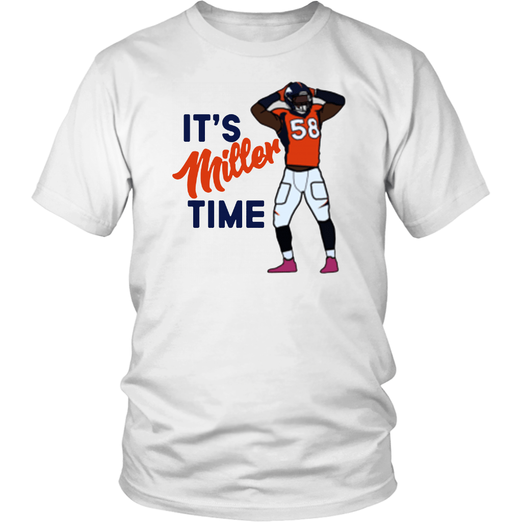 Von Miller 'Its Miller Time' Denver Broncos Sweatshirt