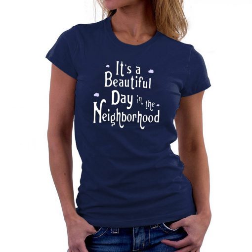 Mens It’s A Beautiful Day In The Neighborhood Unisex Gift Tee Shirt