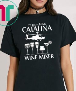 Mens It’s The Fuking Catalina Wine Mixer Classic Tee Shirts