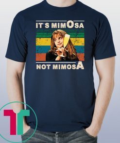 It’s mimOsa not mimosA VitageTee Shirt