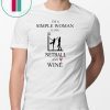 I’m a simple woman I love netball and wine shirt