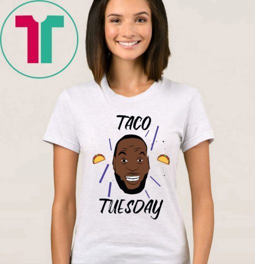 James Lebron Taco Tuesday Gift T-Shirt