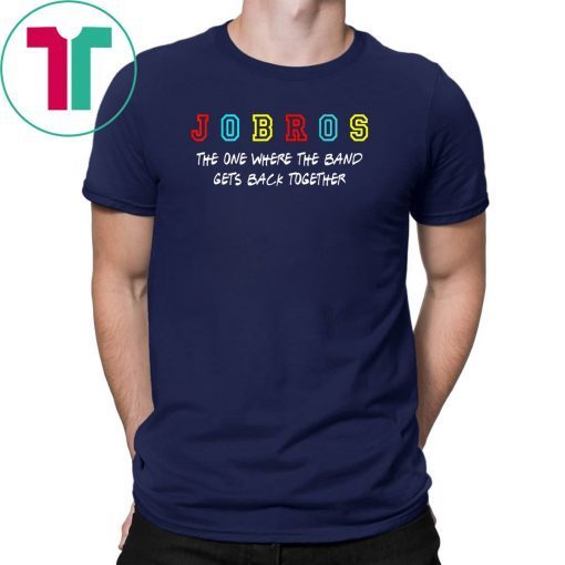 Jobros-The One Where The Band Gets Back Together Classic Tee Shirt