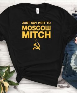 Just Say Neit To Moscow Mitch Kentucky Democrats 2020 Unisex Funny Gift T-Shirt