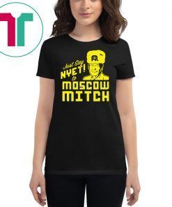 Just Say Nyet To Moscow Mitch Kentucky Democrats 2020 Unisex Gift T-Shirts