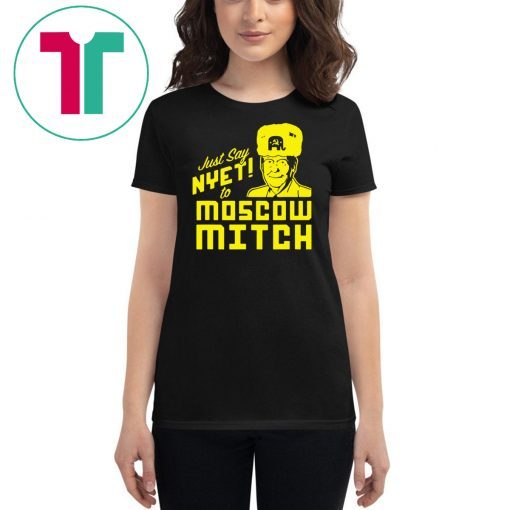 Just Say Nyet To Moscow Mitch Kentucky Democrats 2020 Unisex Gift T-Shirts