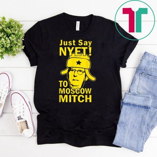 Just Say Nyet To Moscow Mitch McConnell Kentucky Democrats T-Shirt