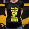 Just Say Nyet To Moscow Mitch Mcconnell Unisex Funny Gift T-Shirt Kentucky Democrats 2020 Gift Tee Shirt