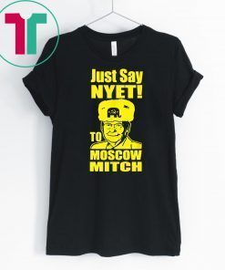 Kentucky Democrats Classic Gift T-Shirt Just Say Nyet To Moscow Mitch Mcconnell Funny Gift T-Shirt