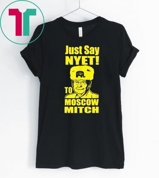 Kentucky Democrats Classic Gift T-Shirt Just Say Nyet To Moscow Mitch Mcconnell Funny Gift T-Shirt