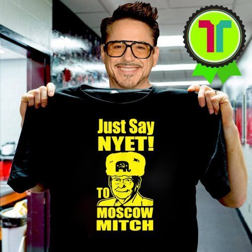 Just Say Nyet To Moscow Mitch Mcconnell Moscow Mitch Traitor Classic Funny Gift T-Shirt