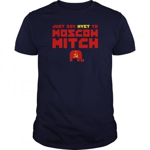 Just Say Nyet To Moscow Mitch ShirtMoscow Mitch T-Shirts