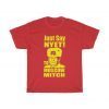 Just Say Nyet To Moscow Mitch T-Shirt