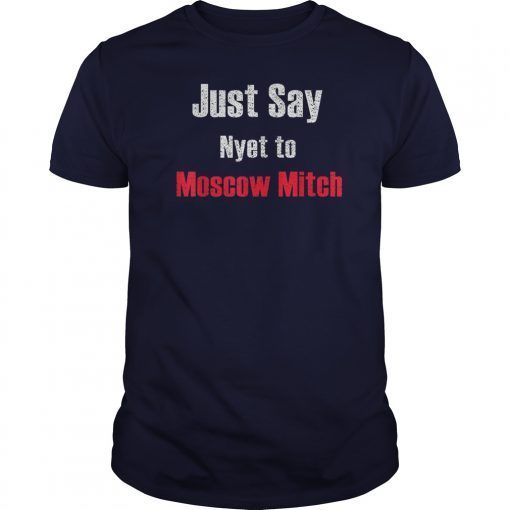 Just Say Nyet To Moscow Mitch T-Shirts