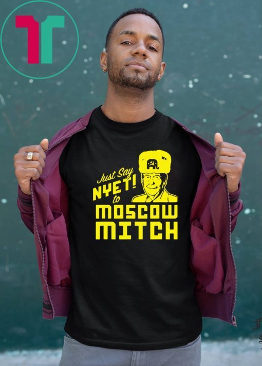 Moscow Mitch Traitor Classic Gift T-Shirt Just Say Nyet To Moscow Mitch 2020 Tees Shirts