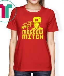 Moscow Mitch Traitor Classic Gift T-Shirt Just Say Nyet To Moscow Mitch 2020 Tees Shirts