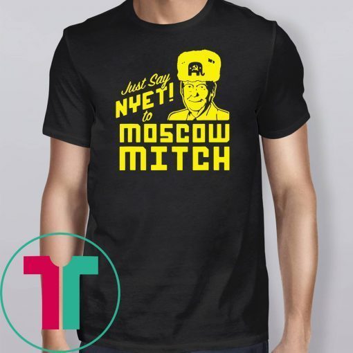 Just Say Nyet To Moscow Mitch Unisex Funny T-Shirt