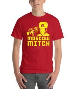 Just Say Nyet To Moscow Mitch Unisex Funny T-Shirt