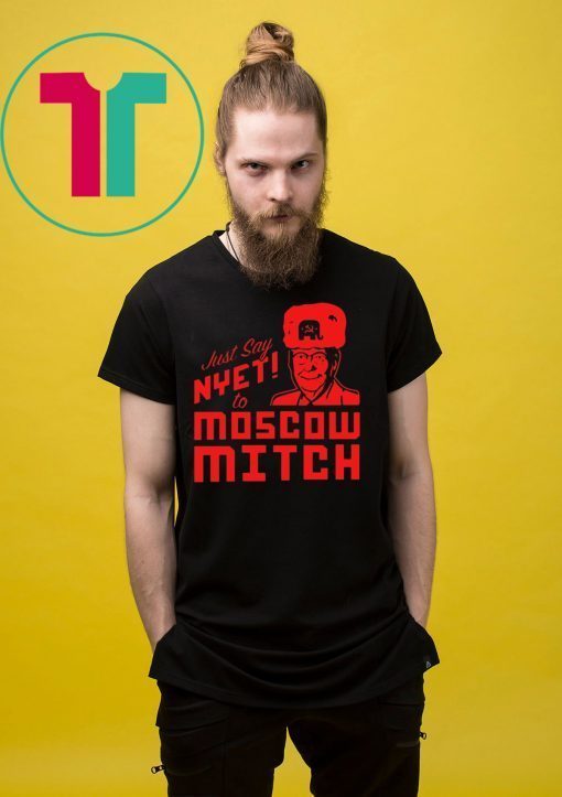 Just Say Nyet to Moscow Mitch Kentucky Democratic Party 2019 T-Shirt