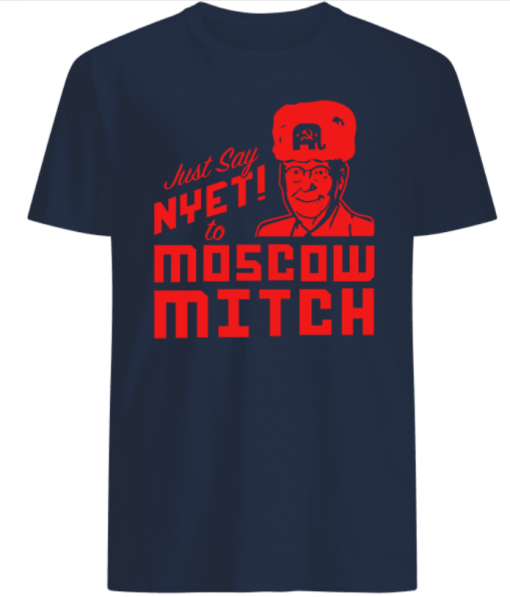 Just Say Nyet to Moscow Mitch Shirts