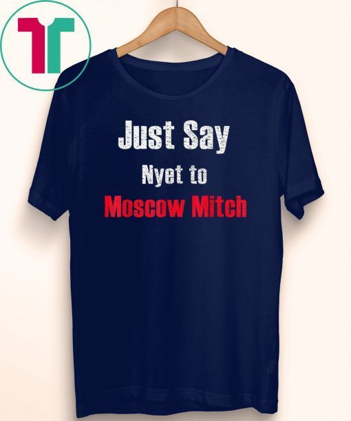 Just say Nyet to Moscow Mitch Kentucky Democrats 2020 Classic Gift T-Shirt