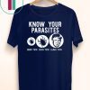 KNOW YOUR PARASITES Anti-Trump RESIST T Shirt Funny Gift