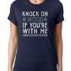 Knock On Wood If You're With Me Oakland Football 2019 T-Shirts