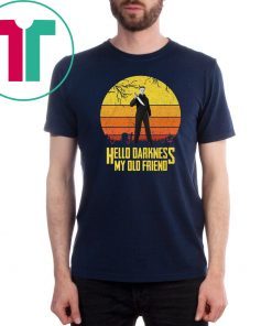 Krueger Michael Jason Leatherface Hello Darkness my old friend Tee Shirt