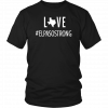 LOVE #ELPASOSTRONG T-Shirt Elpasostrong Tee Shirt