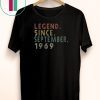 Legend Since SEPTEMBER 1969 Shirt Age 50th Birthday Gift