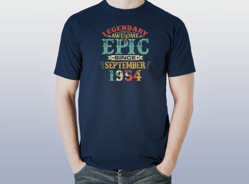 Legendary Awesome Epic Since SEPTEMBER 1954 Birthday T-Shirt
