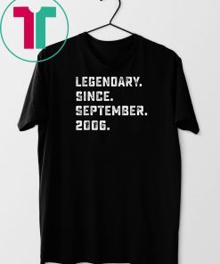 Legendary Since September 2006 Birthday Gift For 13 Yrs Old T-Shirt