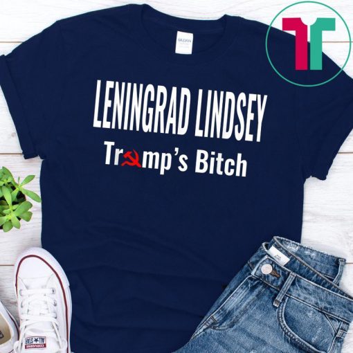 Leningrad Lindsey Graham Trumps Bitch T-Shirt