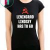 Leningrad Lindsey Has To Go T-Shirt