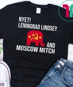 Leningrad Lindsey Moscow Mitch Nyet Asylum Bill Senate T-Shirt