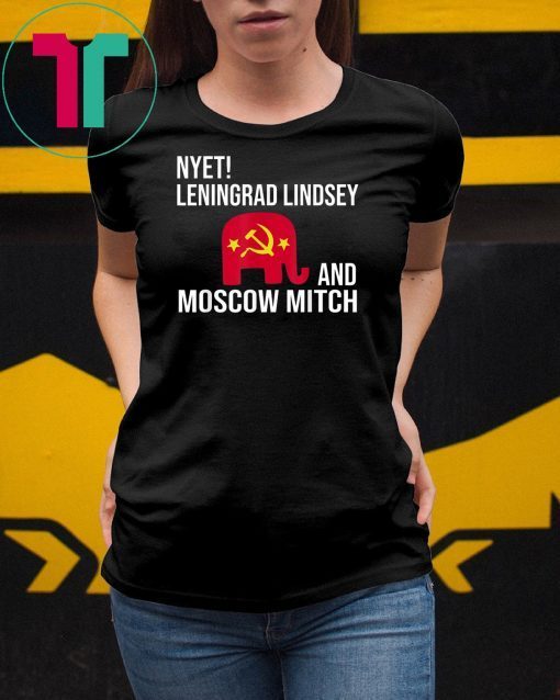 Leningrad Lindsey Moscow Mitch Nyet Asylum Bill Senate T-Shirt