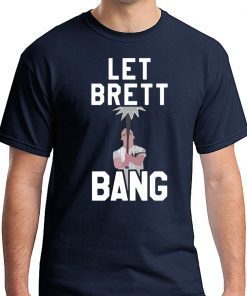 Let Brett Bang New York Yankees Classic T-Shirt