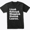 Liza Kelsey Maggie Diana Lauren Shirt