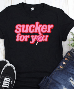 Lolipop sucker for you shirt and crew neck sweat shirt