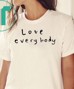 Love Everybody T-Shirt