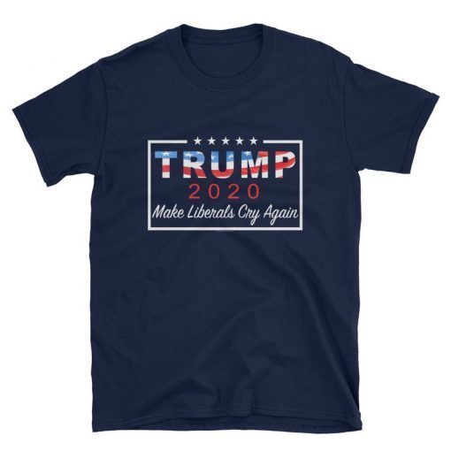 Make Liberals Cry Again Pro Trump Gifts For Dad Mens Trump 2020 Shirt