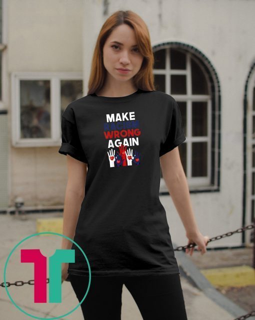 Make Racism Wrong Again Anti Hate Anti Trump Anti Racist T-Shirt