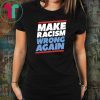 Make Racism Wrong Again Anti Hate Anti Trump Resist T-Shirt