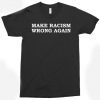 Make Racism Wrong Again Shirt, ANTIFA, ANTIFA Shirt, Trump Shirt, USA Shirt