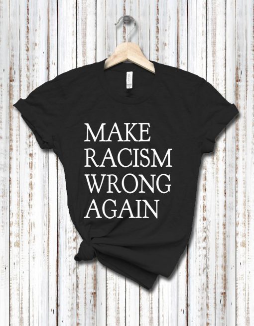 Make Racism Wrong Again Shirt Protest The President Impeach Trump 86 45 Short Sleeve Unisex T-Shirt