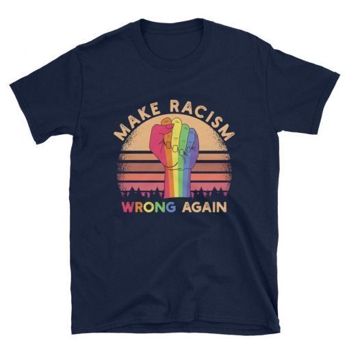 Make Racism Wrong Again Shirt Trump and guns T-Shirt