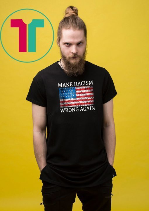 Make Racism Wrong Again Classic T-Shirts