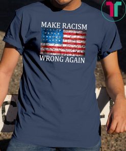 Make Racism Wrong Again Classic T-Shirts