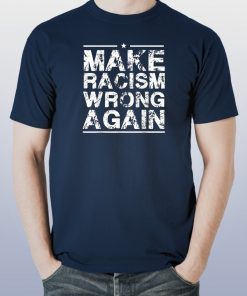 Make racism wrong again Classic Tee Shirt